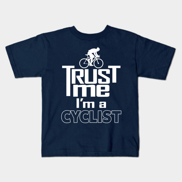 Proud Cyclist Biking Cycling Trust Me Meme Gift For Cyclist Kids T-Shirt by BoggsNicolas